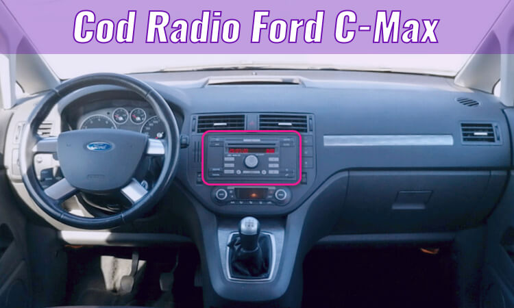 climax Potatoes pray Cauți un cod radio Ford C-MAX?
