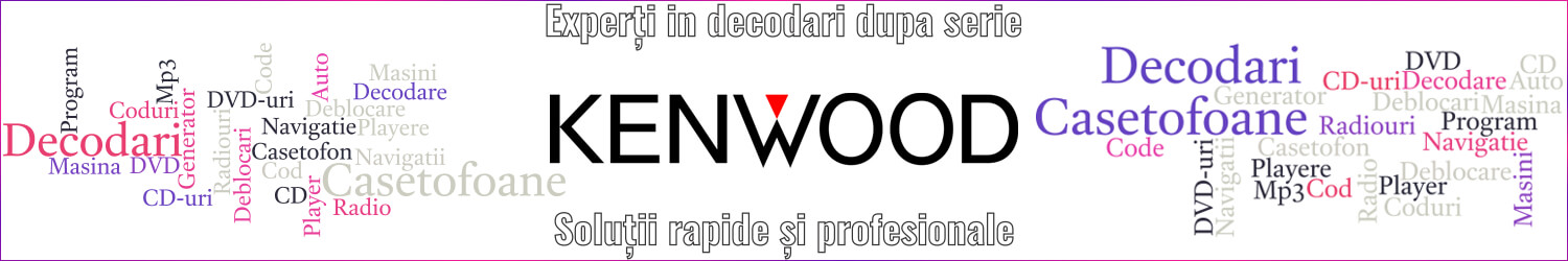 experti decodari casetofoane radio auto kenwood